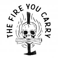 The Fire You Carry