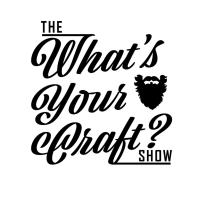 The 'What's Your Craft?' Show