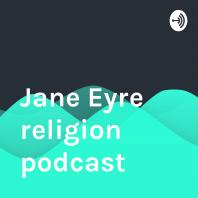 Jane Eyre religion podcast