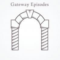 Gateway Episodes
