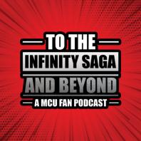 To The Infinity Saga and Beyond: A MCU Fan Podcast : X-Men 97 Recaps and Deadpool & Wolverine News