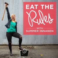 Eat the Rules with Summer Innanen
