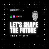 Let’s Shape The Future