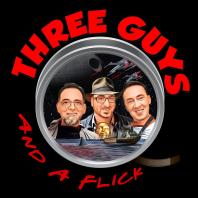 3 Guys and a Flick - Movie Reviews