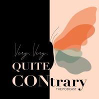  Very, Very, Quite Contrary Podcast
