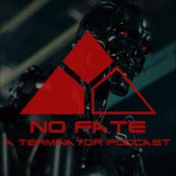 No Fate: A Terminator Podcast