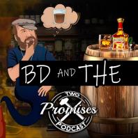 BD and The Two-Promises Podcast