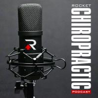 Rocket Chiropractic Podcast