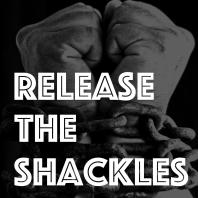Release The Shackles