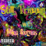 Still Trippin with Mike Gomes 