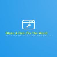 Blake & Dan: Fix The World