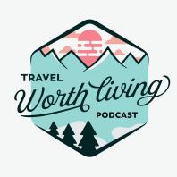 Travel Worth Living