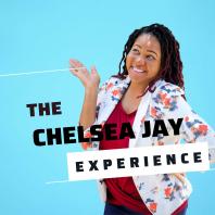 The Chelsea Jay Experience