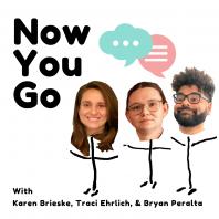 Now You Go Podcast