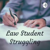 Law Student Struggling