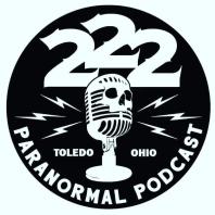 222 Paranormal Podcast