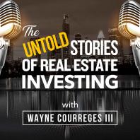 The Untold Stories of Real Estate Investing