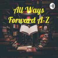 All Ways Forward A-Z