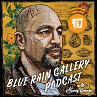 Blue Rain Gallery Podcast