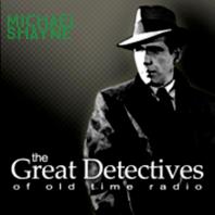 The Great Detectives Present Michael Shayne (Old Time Radio)