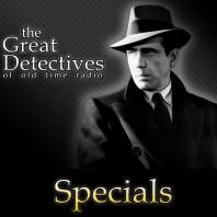 Mystery Special  - The Great Detectives of Old Time Radio