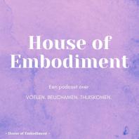 House of Embodiment