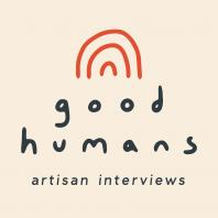 Our Good Humans: Artisan and Photographer Interviews