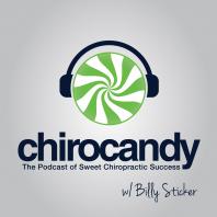 ChiroCandy: THE Chiropractic Marketing Podcast