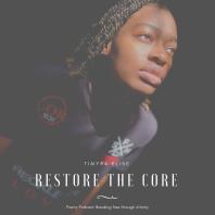 Restore the Core: Breaking free through Artistry™