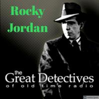 The Great Detectives Present Rocky Jordan (Old Time Radio)