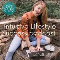 Intuitive Lifestyle Success Podcast