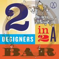Two Designers Walk Into a Bar