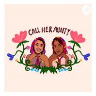 Call Her Aunty Podcast