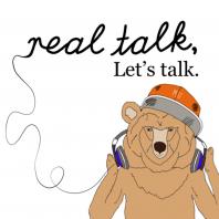 Real Talk, Let’s Talk