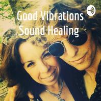 Good Vibrations Sound Healing 