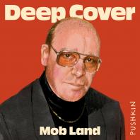 Deep Cover: Mob Land