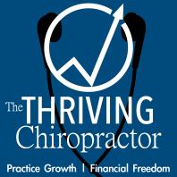 The Thriving Chiropractor | Chiropractic Marketing & Practice Management | Personal & Professional Development for Chiropractors