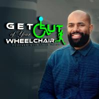 Get Out of Your Wheelchair