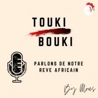 TOUKI BOUKI 🎙| 1er Podcast du Rêve AFRO