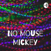 No Mouse Mickey
