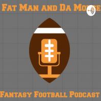 Fat Man & Da Mouse Fantasy Football Podcast