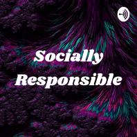 Socially Responsible - What’s Really Good?