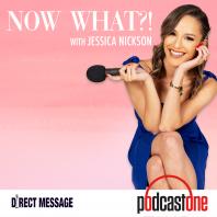 Now What?! with Jessica Nickson