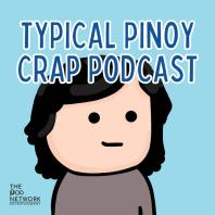 Typical Pinoy Crap Podcast