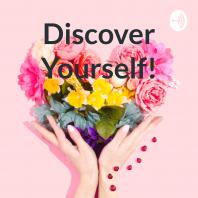 Discover Yourself!