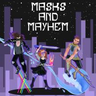 Masks and Mayhem Podcast