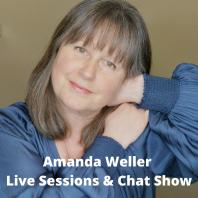 Amanda Weller - Live Sessions and Chat Show (Your Wellbeing - Naturally)