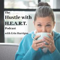The Hustle with H.E.A.R.T. Podcast