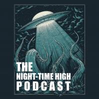 The Night-Time High Podcast