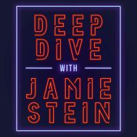 Deep Dive with Jamie Stein